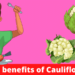 11 Health benefits of Cauliflower