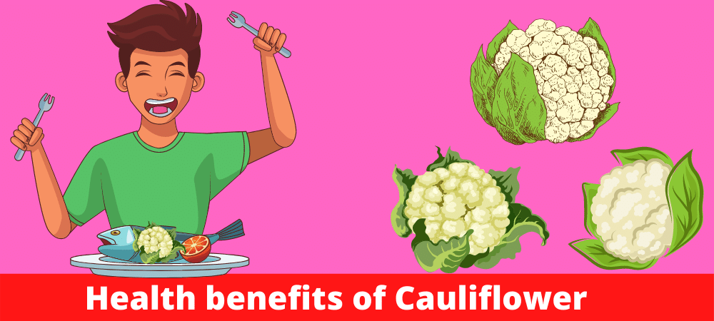 11 Health benefits of Cauliflower
