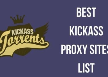 Kickass Torrent Proxy – What You Must Know About