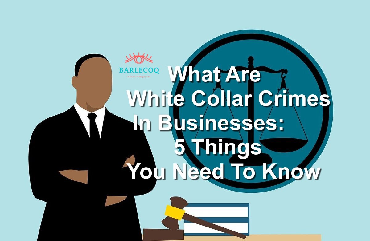 White Collar Crimes In Business