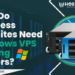 Why Do Business Websites Need Windows VPS Hosting Servers?